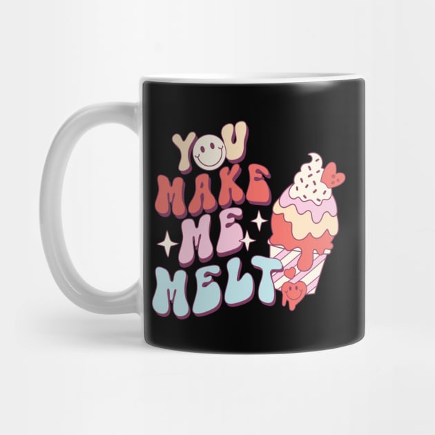 You Make Me Melt by Pop Cult Store